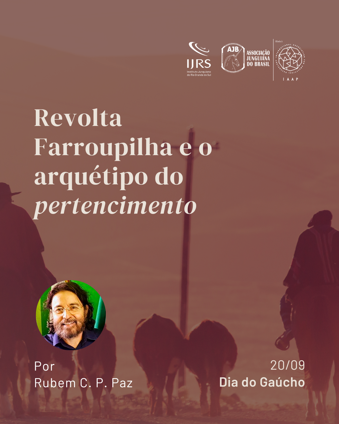 20 de Setembro - Revolta Farroupilha e o arquétipo do pertencimento